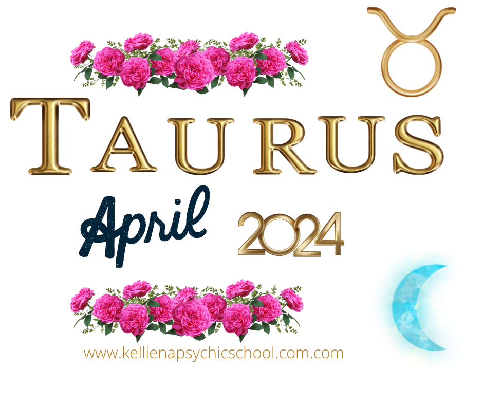 Taurus April 2024 Horoscope Report